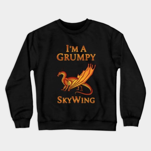 I'm a Grumpy SkyWing Crewneck Sweatshirt by VibrantEchoes